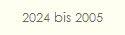 2024 bis 2005